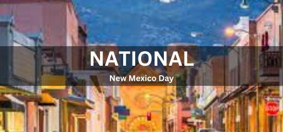 National New Mexico Day [राष्ट्रीय न्यू मेक्सिको दिवस]